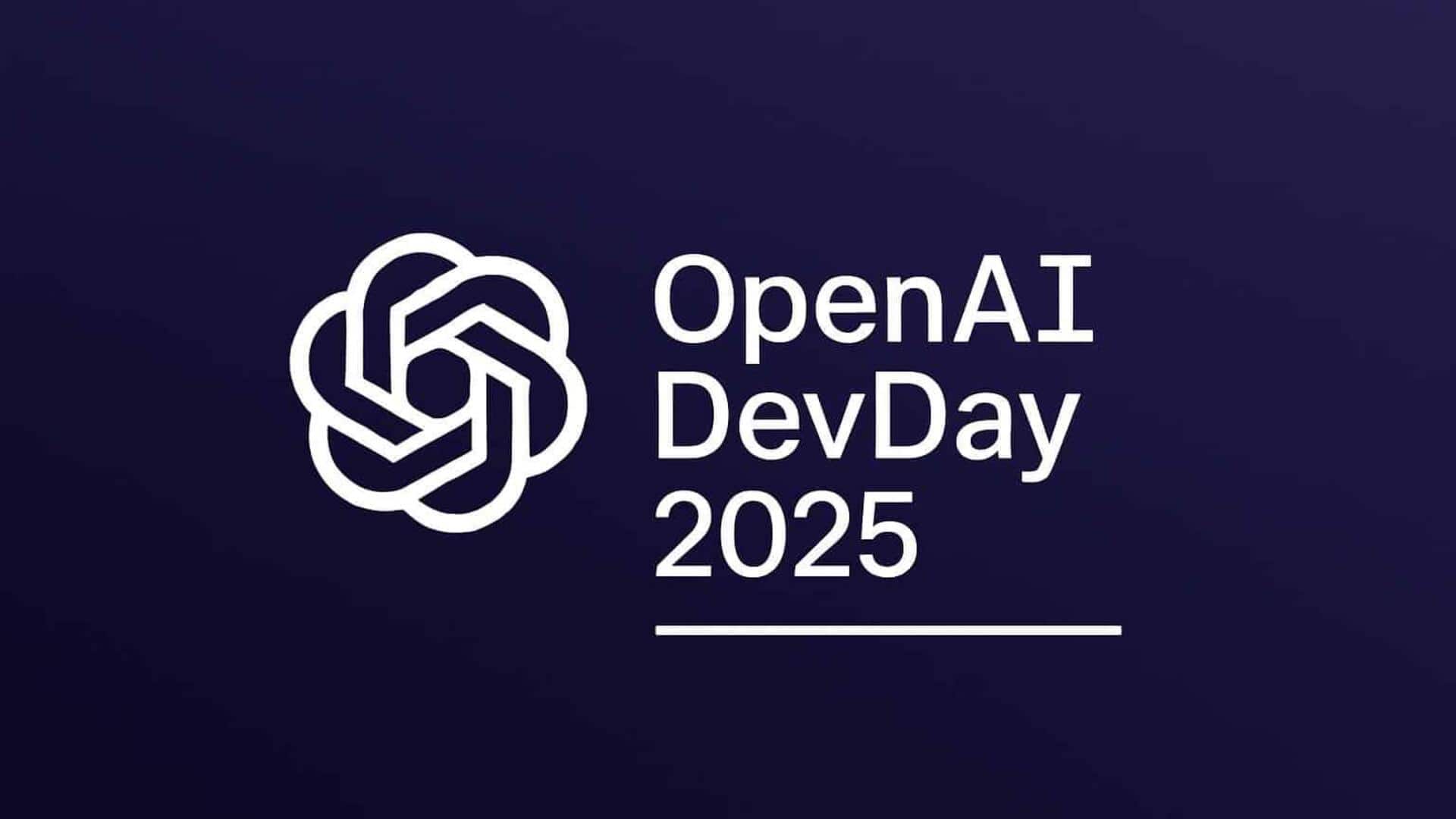 OpenAI’s DevDay 2025 is on October 6: What to expect
